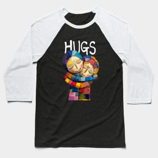 Hugs: Somebody Needs a Hug Today on a dark (Knocked Out) background Baseball T-Shirt